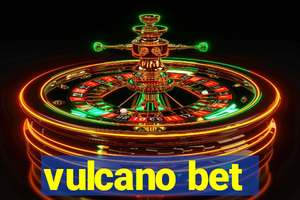 vulcano bet